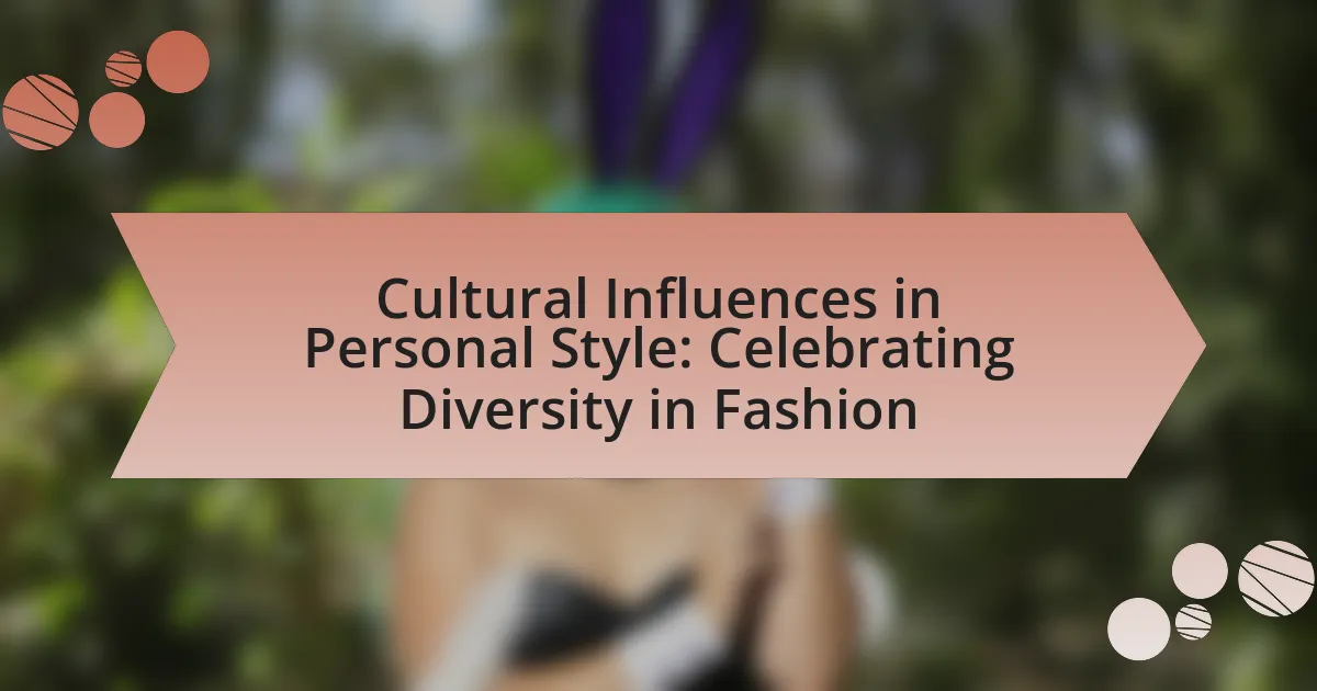 Cultural Influences in Personal Style: Celebrating Diversity in Fashion