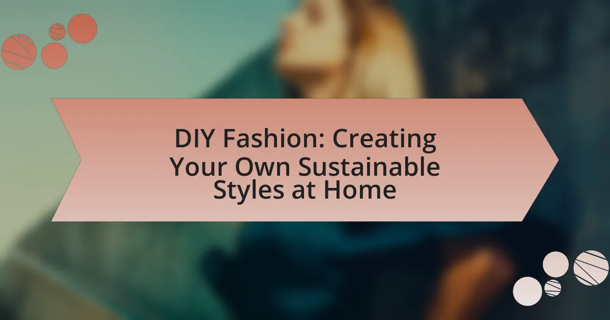 DIY Fashion: Creating Your Own Sustainable Styles at Home