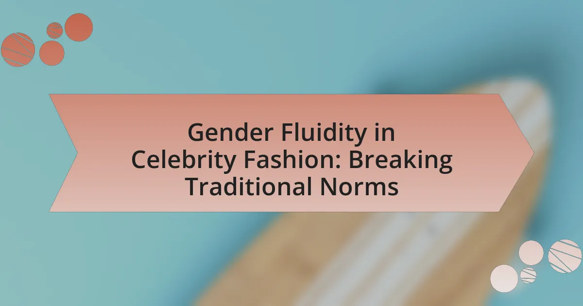 Gender Fluidity in Celebrity Fashion: Breaking Traditional Norms