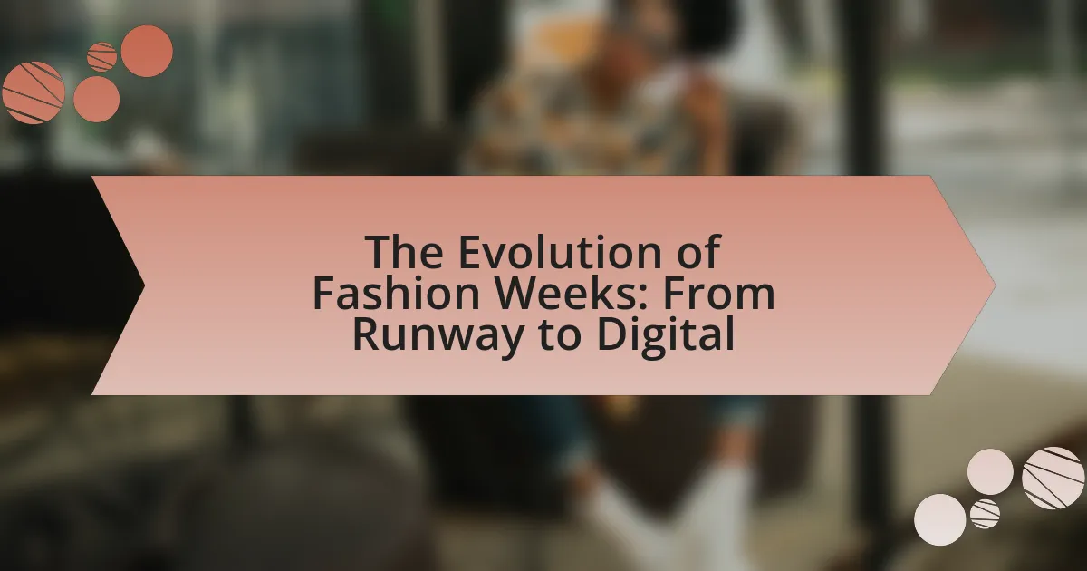 The Evolution of Fashion Weeks: From Runway to Digital