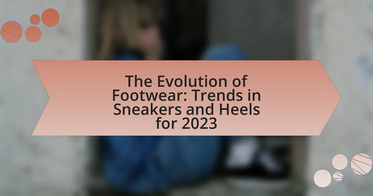 The Evolution of Footwear: Trends in Sneakers and Heels for 2023