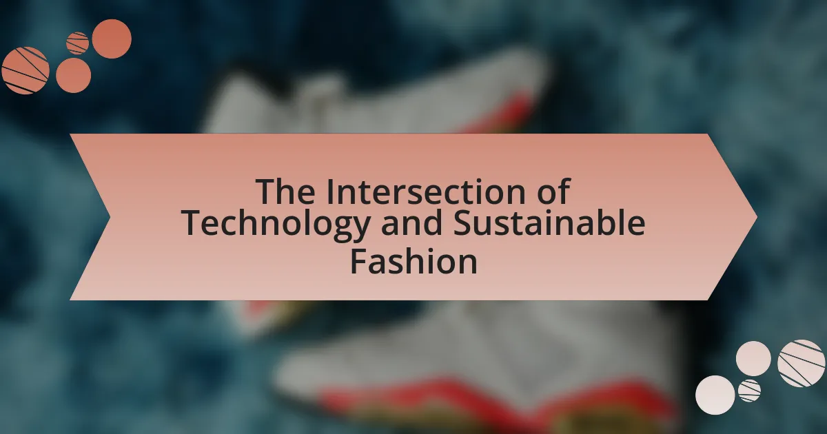 The Intersection of Technology and Sustainable Fashion