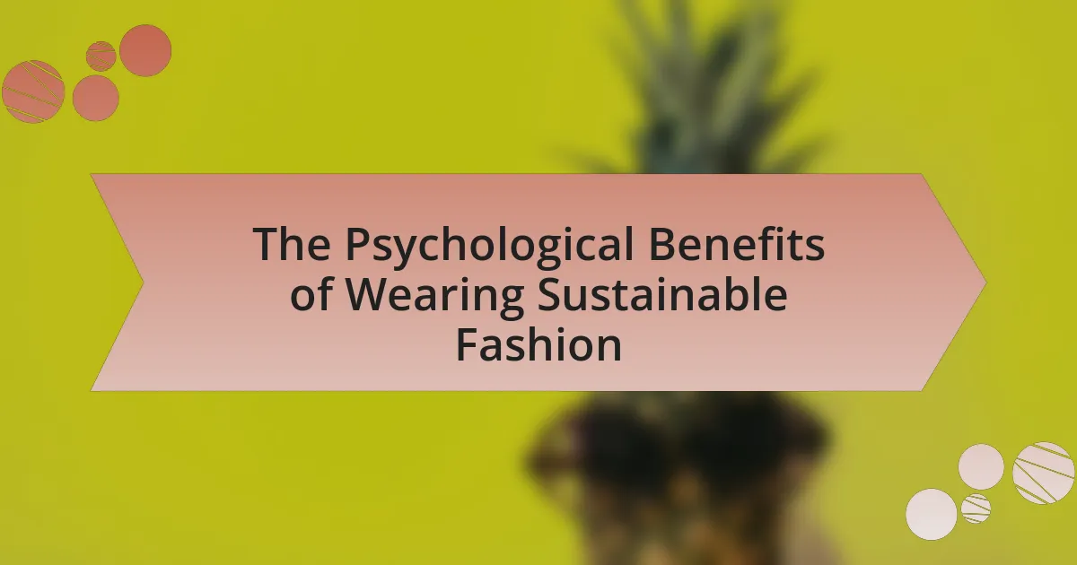 The Psychological Benefits of Wearing Sustainable Fashion