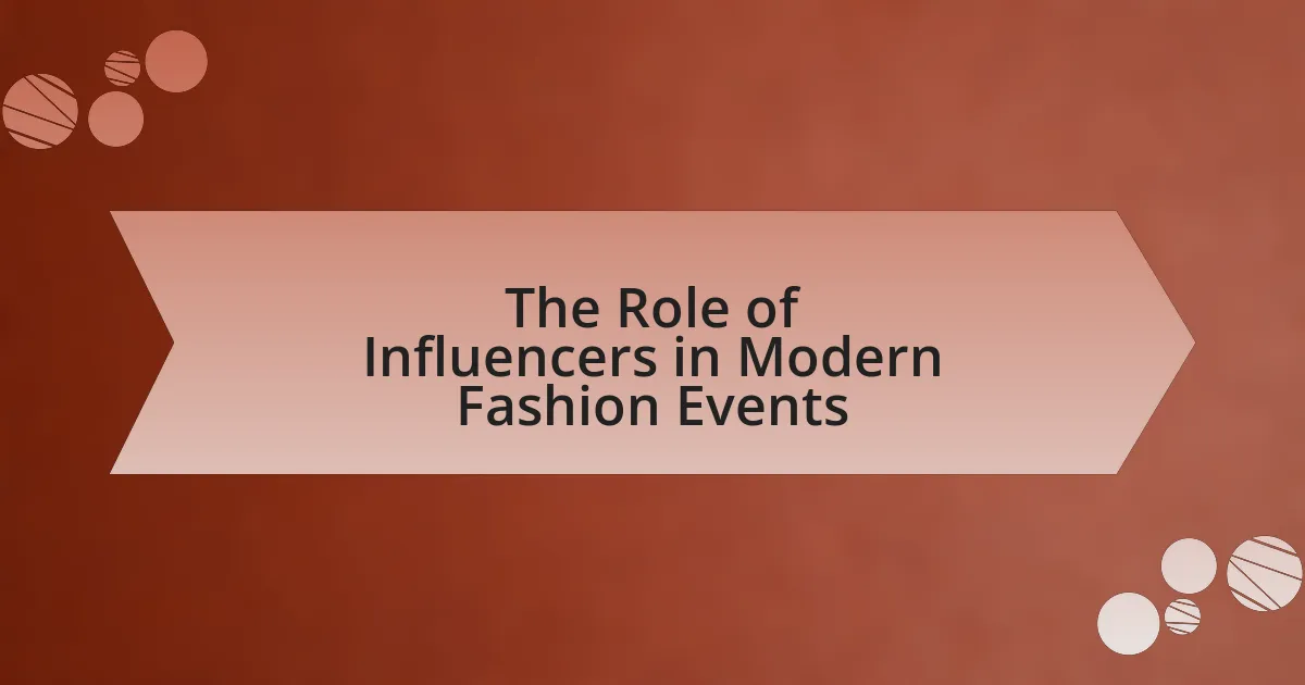The Role of Influencers in Modern Fashion Events