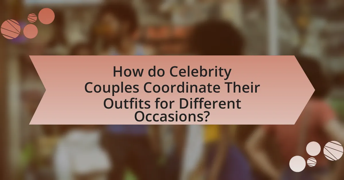 How do Celebrity Couples Coordinate Their Outfits for Different Occasions?