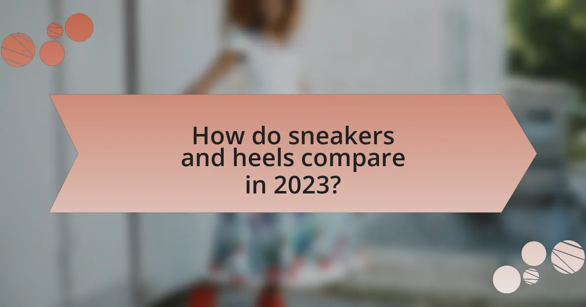 How do sneakers and heels compare in 2023?