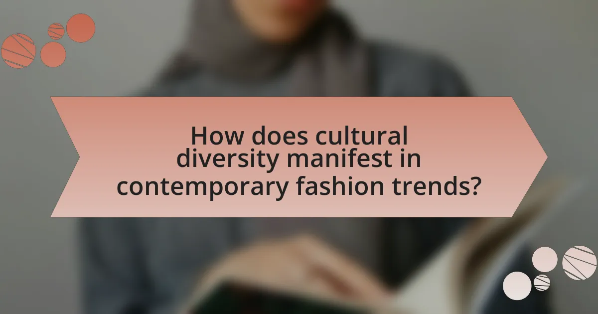 How does cultural diversity manifest in contemporary fashion trends?