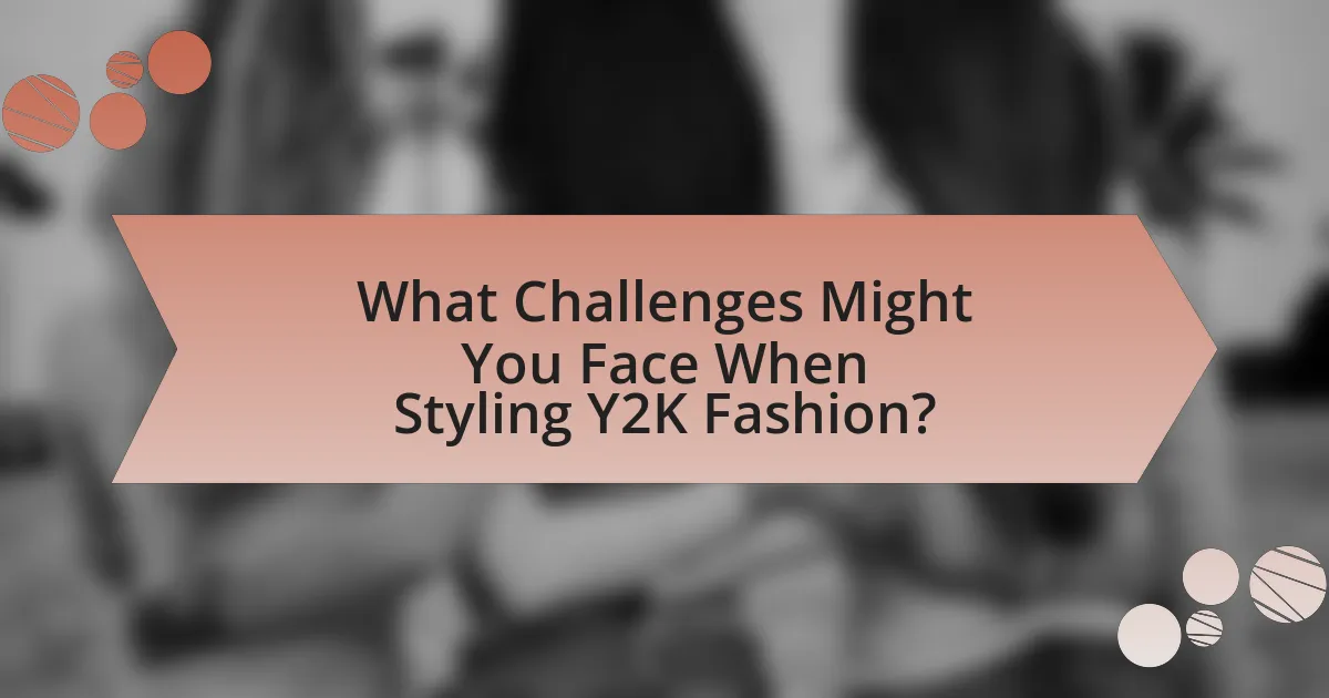 What Challenges Might You Face When Styling Y2K Fashion?