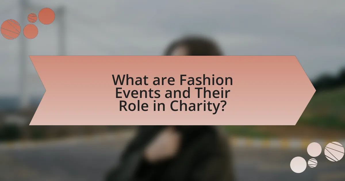 What are Fashion Events and Their Role in Charity?