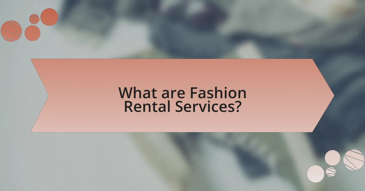 What are Fashion Rental Services?