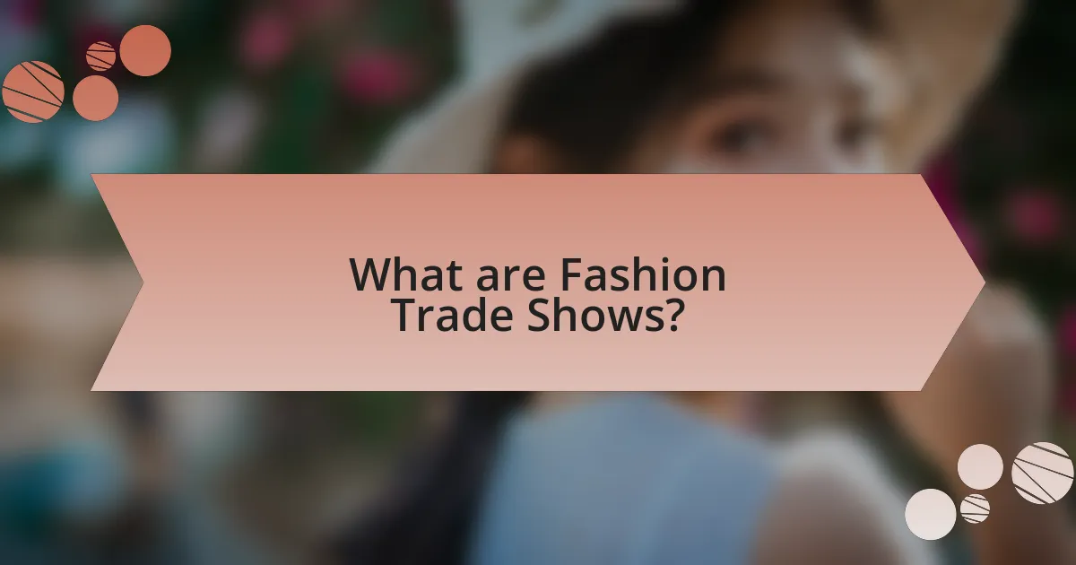 What are Fashion Trade Shows?