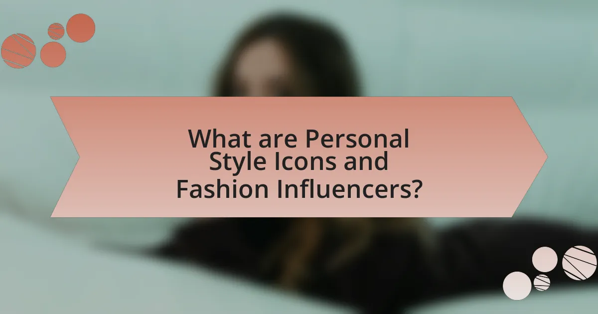 What are Personal Style Icons and Fashion Influencers?