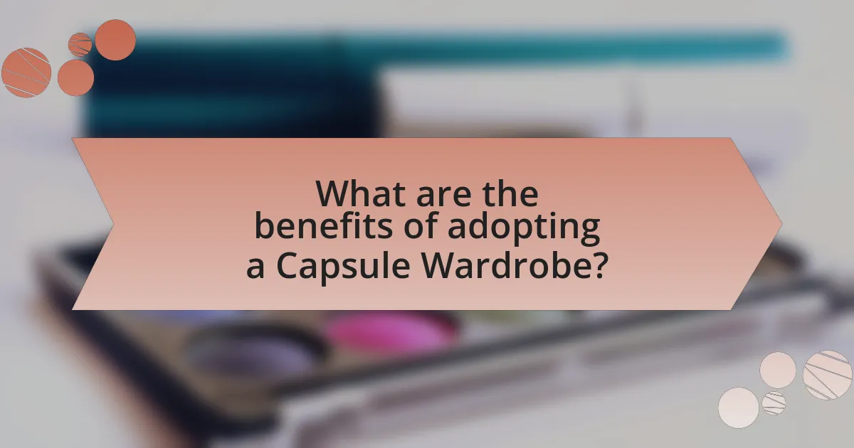 What are the benefits of adopting a Capsule Wardrobe?