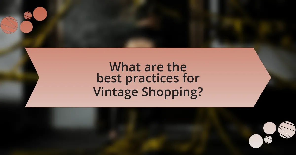 What are the best practices for Vintage Shopping?