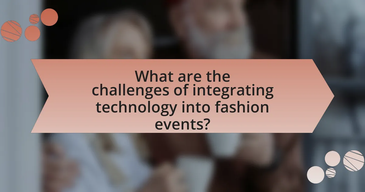 What are the challenges of integrating technology into fashion events?