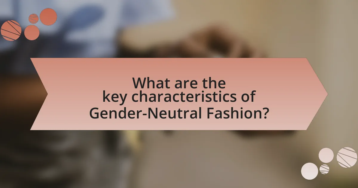 What are the key characteristics of Gender-Neutral Fashion?