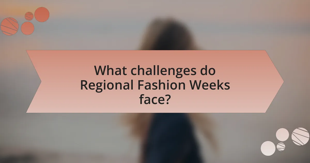 What challenges do Regional Fashion Weeks face?