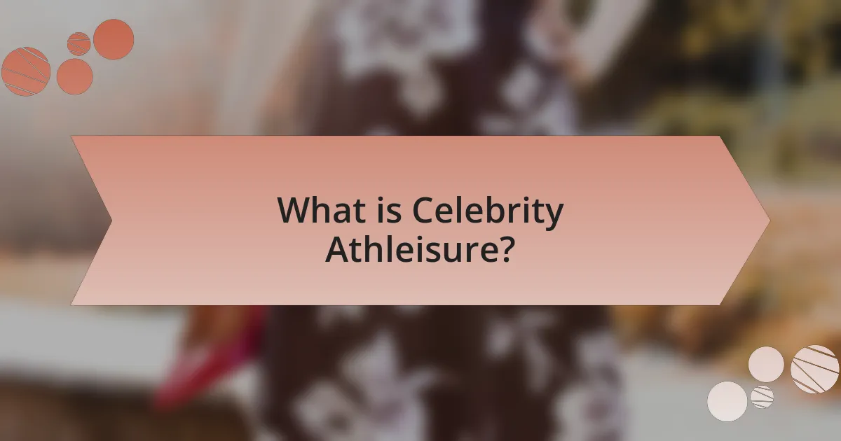 What is Celebrity Athleisure?