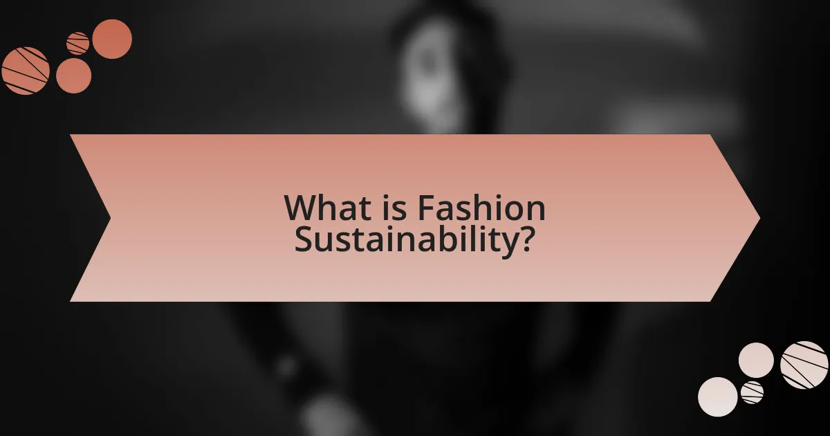What is Fashion Sustainability?