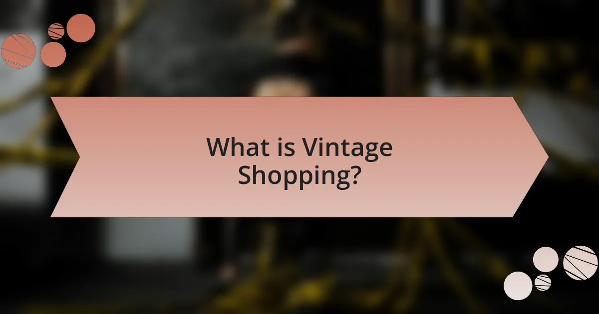 What is Vintage Shopping?