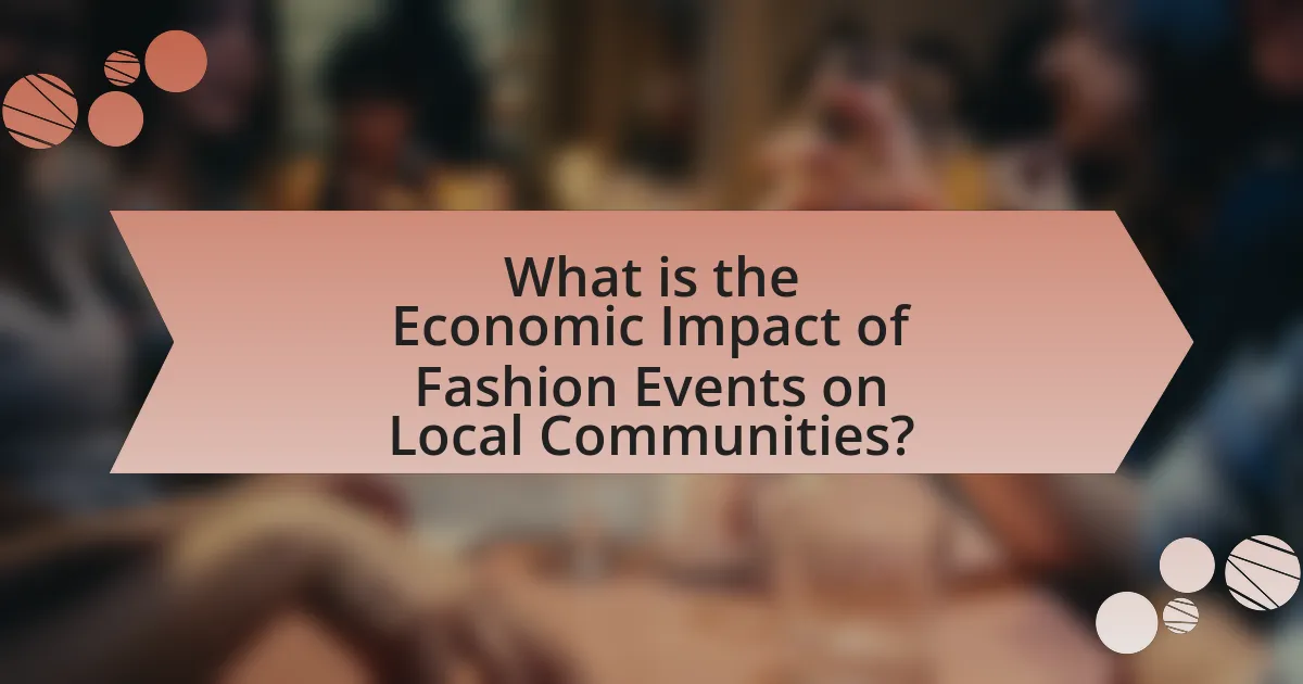 What is the Economic Impact of Fashion Events on Local Communities?
