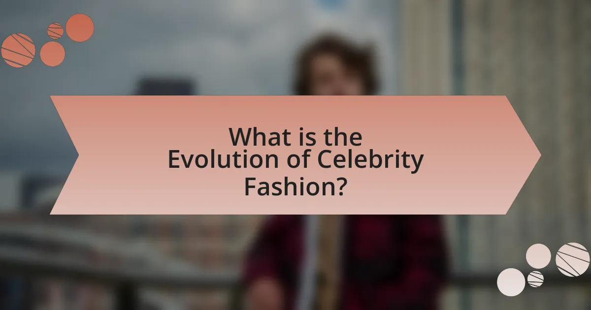 What is the Evolution of Celebrity Fashion?