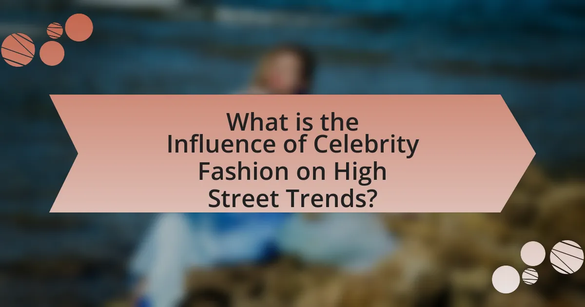 What is the Influence of Celebrity Fashion on High Street Trends?