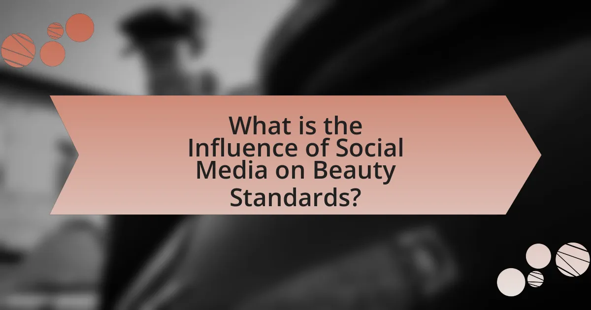 What is the Influence of Social Media on Beauty Standards?