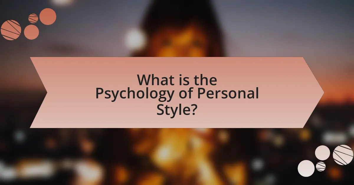 What is the Psychology of Personal Style?