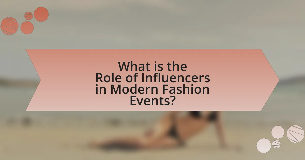 What is the Role of Influencers in Modern Fashion Events?