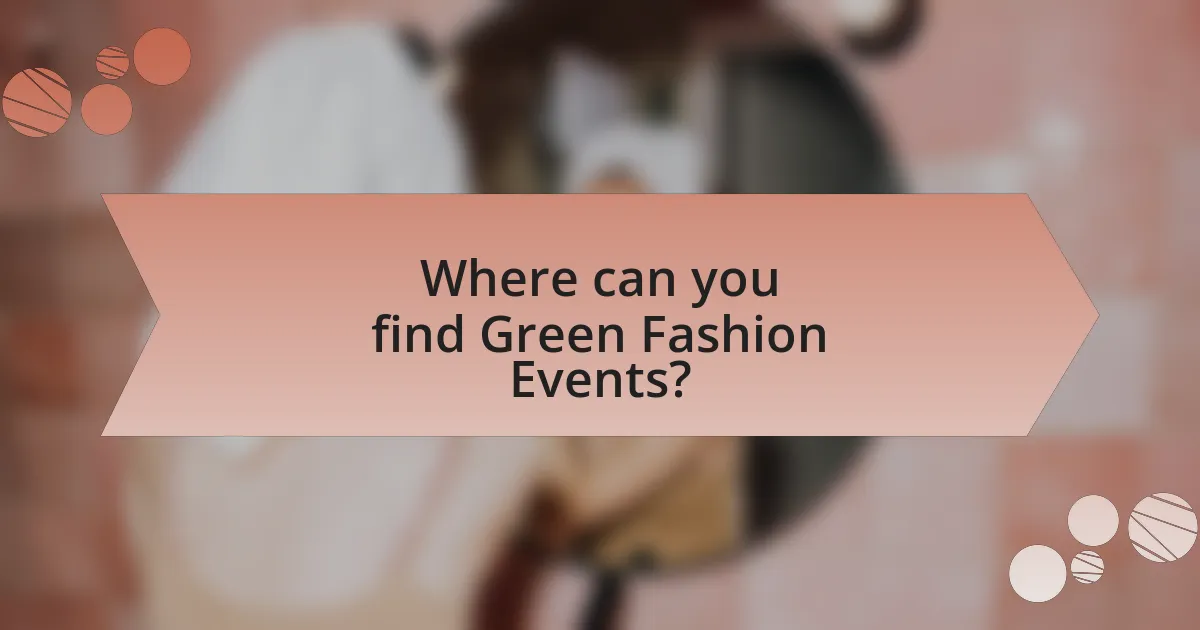 Where can you find Green Fashion Events?